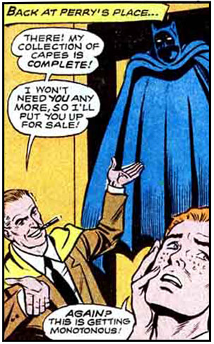 What Perry didn't know was that behind that cape is the entrance to Narnia!
